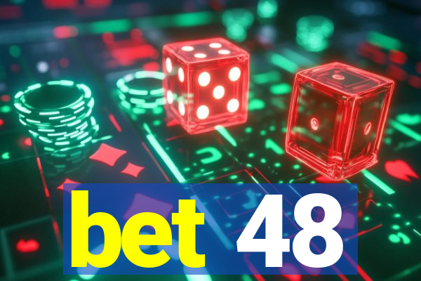 bet 48